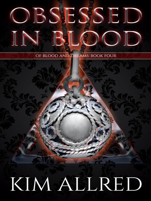 Title details for Obsessed in Blood by Kim Allred - Available